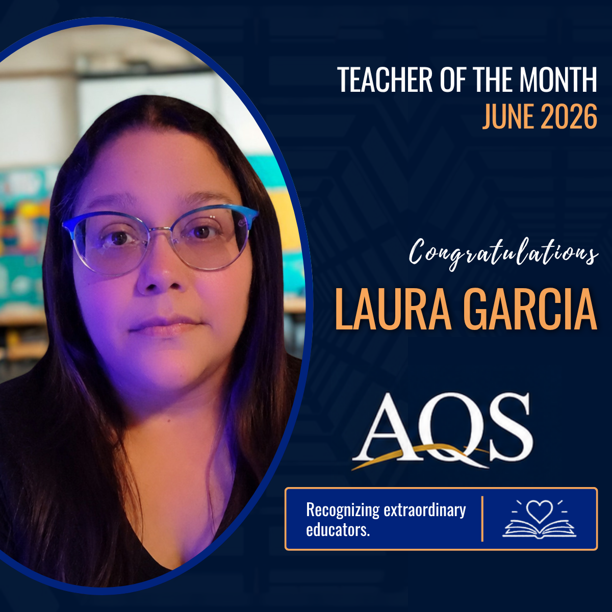 Image of laura garcia aqs asset management, llc. june 2026 teacher of the month with hues of blue and text reading teacher of the month june 2026